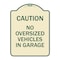 Signmission No Oversized Vehicles in Garage Heavy-Gauge Aluminum Architectural Sign, 24" x 18", TG-1824-23821 A-DES-TG-1824-23821 - alternate 1